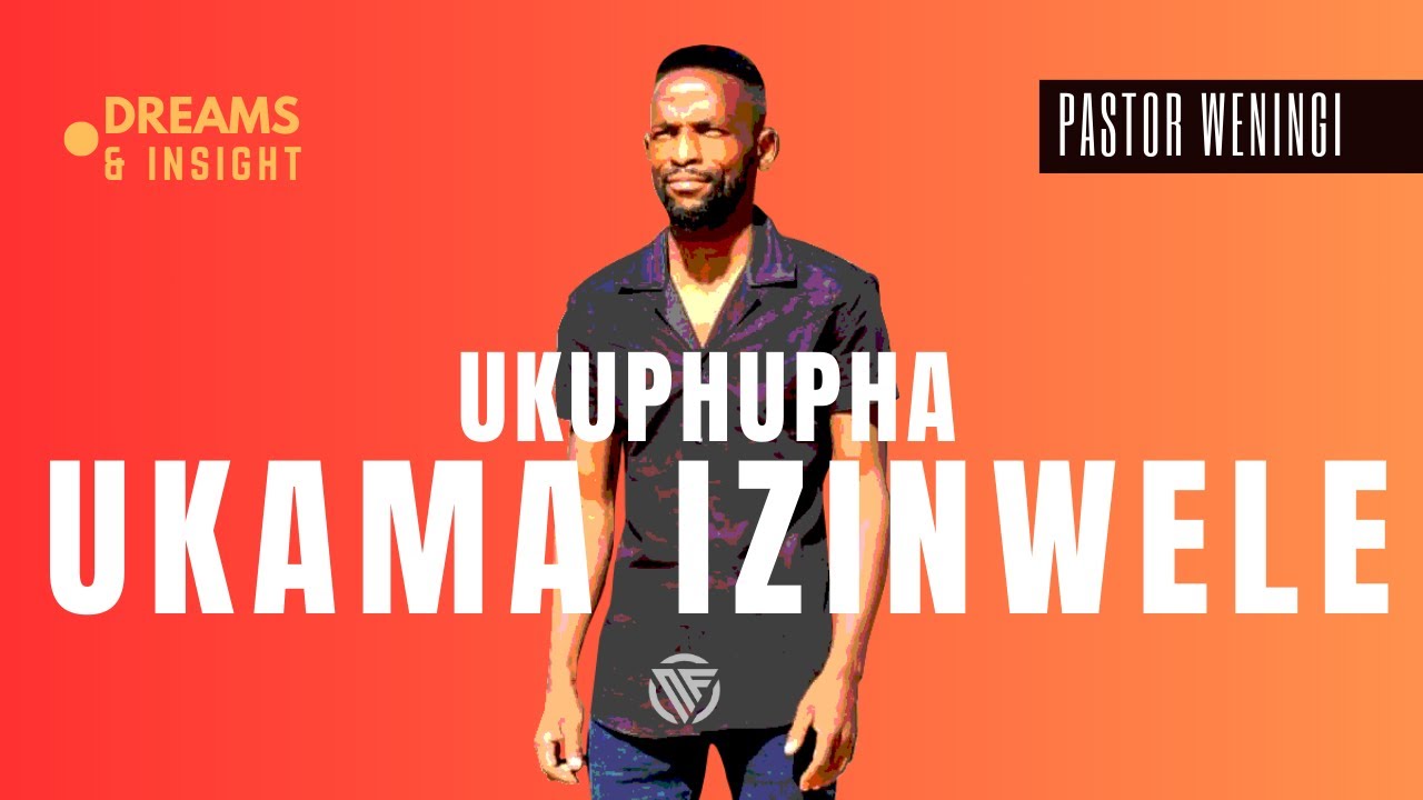 Ukuphupha ukama izinwele | @pastorweningi