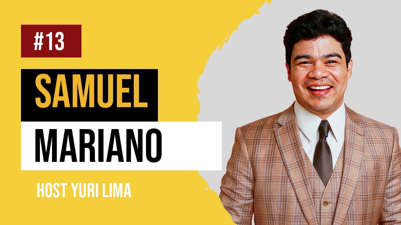 SAMUEL MARIANO | GOOD VIBES Podcast #13