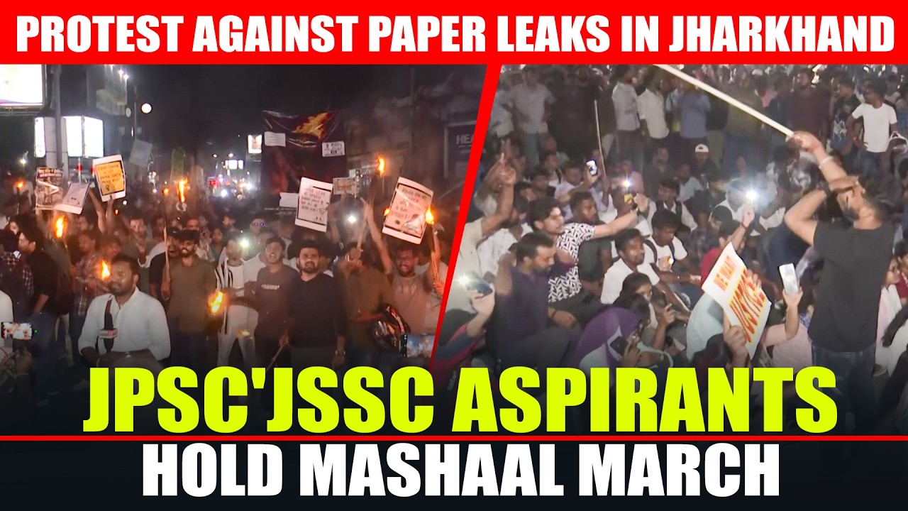 LIVE: JPSC- JSSC aspirants' hold mashal march in Ranchi, students are protesting against paper leak