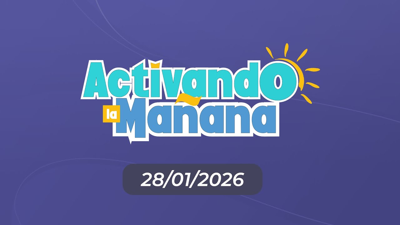 EN VIVO: ACTIVANDO LA MAÑANA