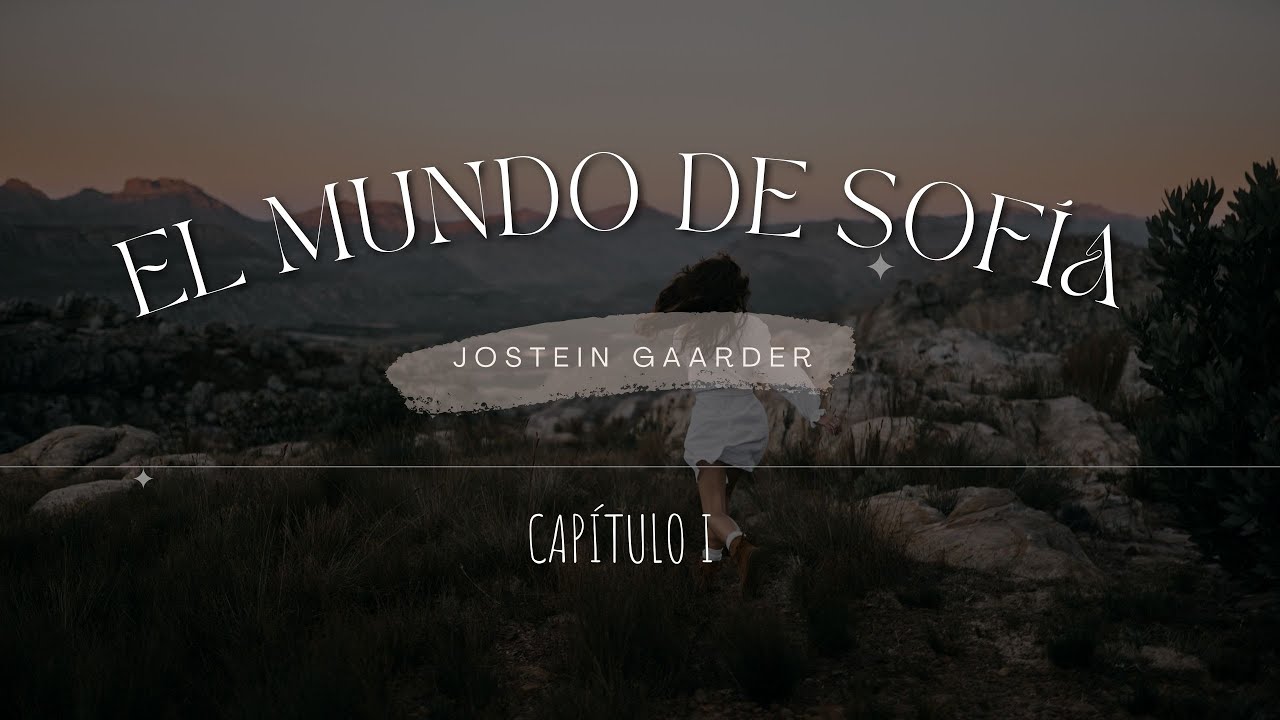EL MUNDO DE SOFÍA AUDIO LIBRO - CAPITULO 1