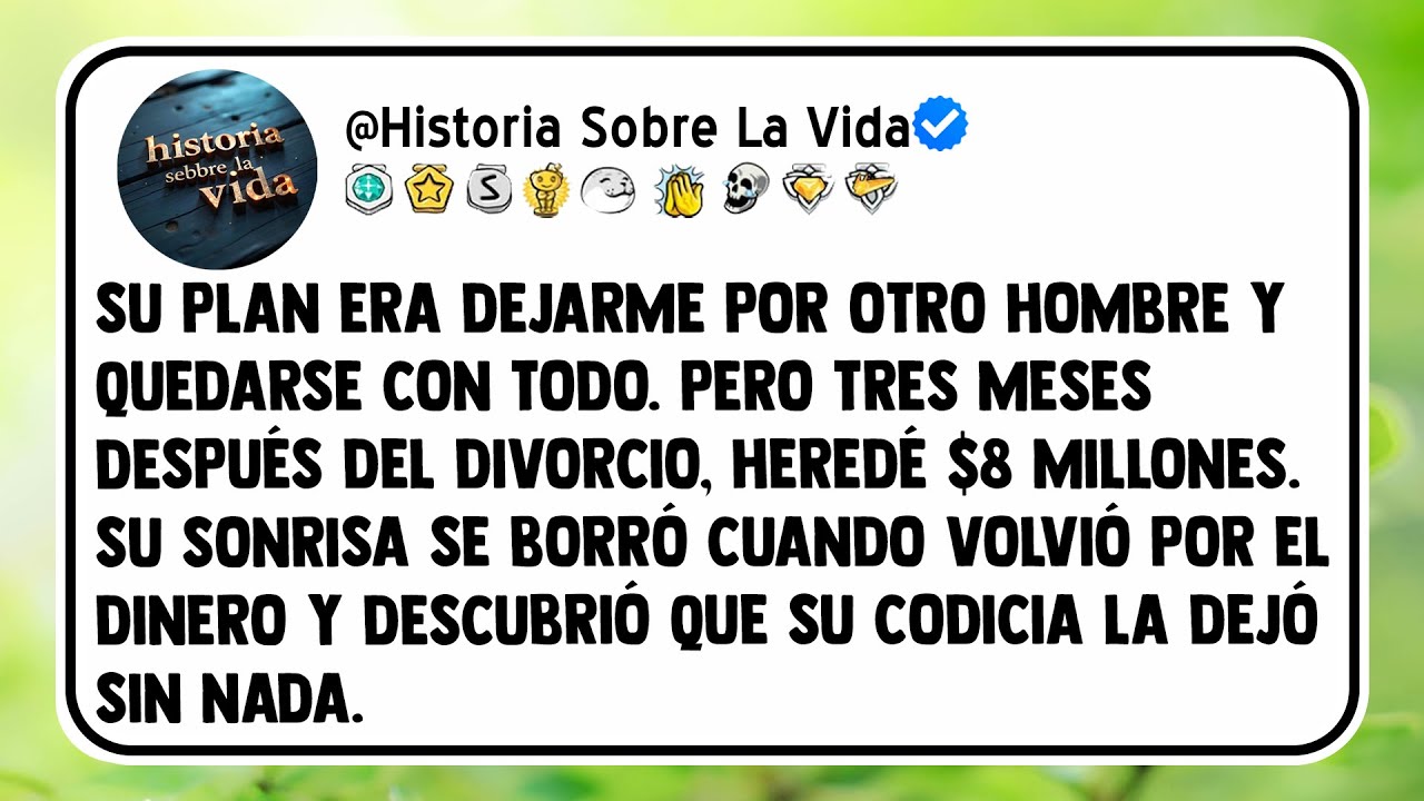 Su plan era dejarme por otro hombre y quedarse con todo. Pero tres meses después del divorcio,...