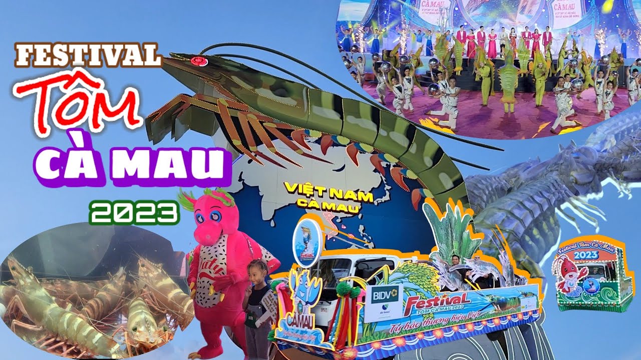 Vui cùng sự kiện Festival Tôm Cà Mau 2023
