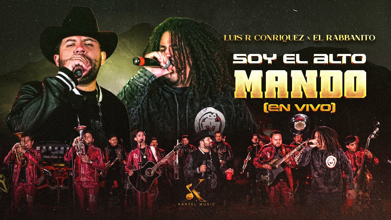 Luis R Conriquez, El Rabbanito - Soy El Alto Mando [En Vivo]