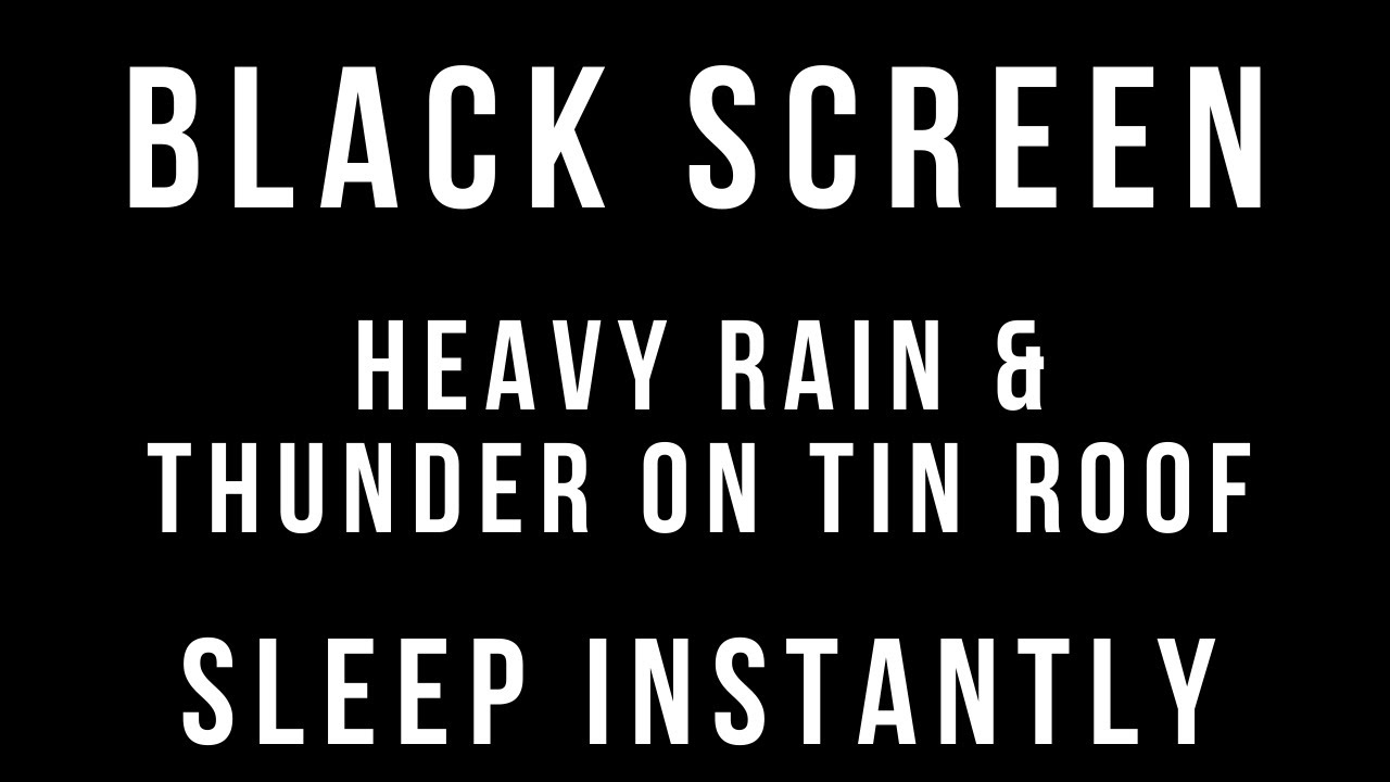 HEAVY RAIN and THUNDER on TIN ROOF Sounds for Sleeping 10 HOURS BLACK SCREEN Sleep Study Relaxation