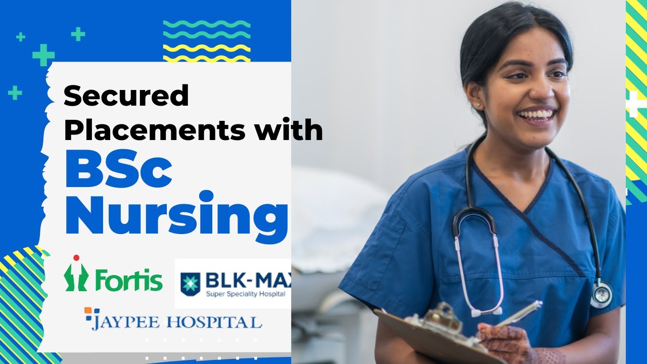 Secure your future in healthcare sector: BSc Nursing offers the best placements