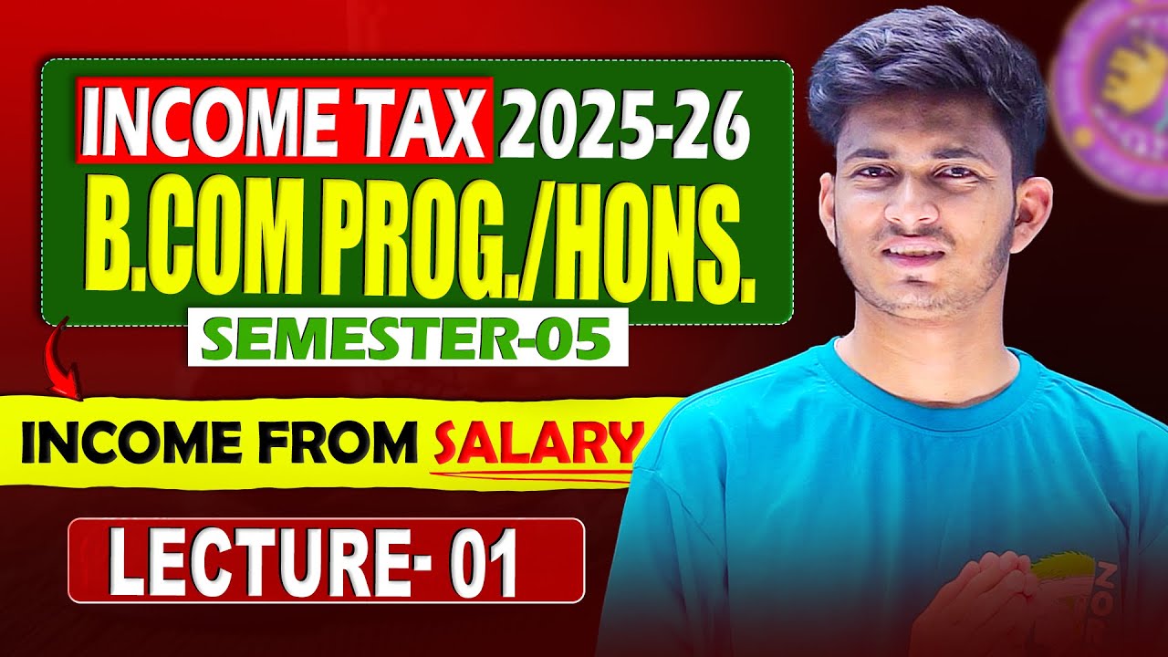 Income from Salary Part 1 | Income Tax BCom Sem 5 (2025-26) | Prog & Hons