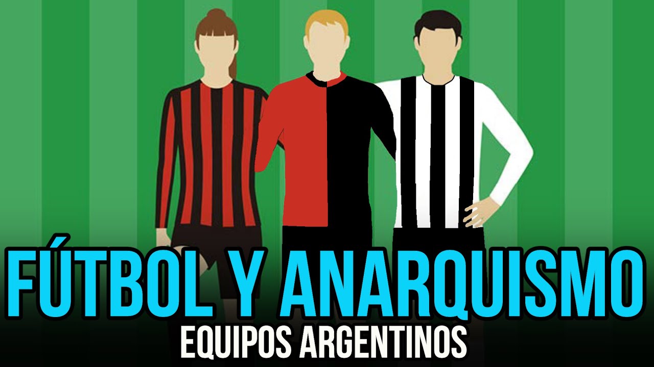 EQUIPOS ARGENTINOS CON ORÍGENES ANARQUISTAS