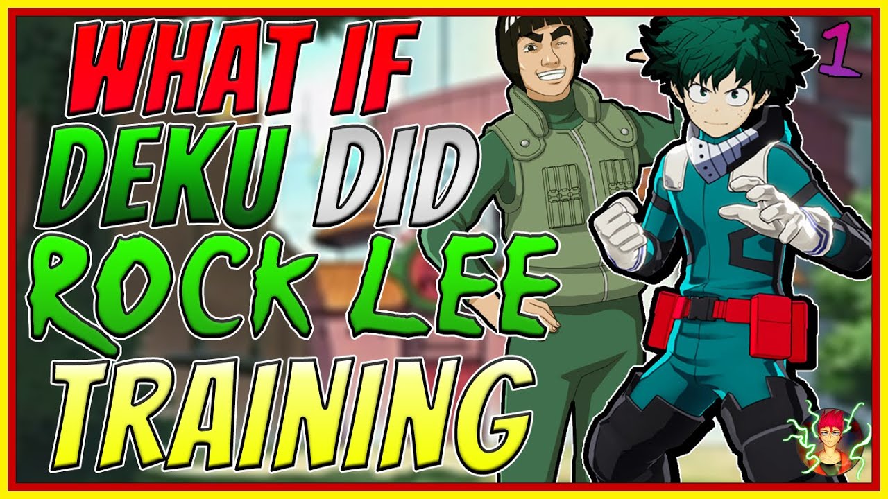 What If Deku Did Rock Lee Training| Part 1|My Hero Academia X Naruto