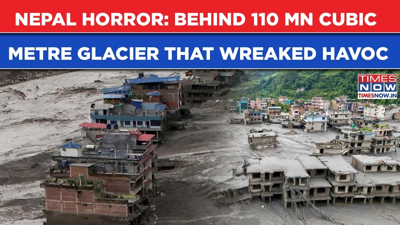 Nepal Flood Horror: Behind Mammoth 110 MN Cubic Metre Glacier Blast That Crashed & Killed 1,400+