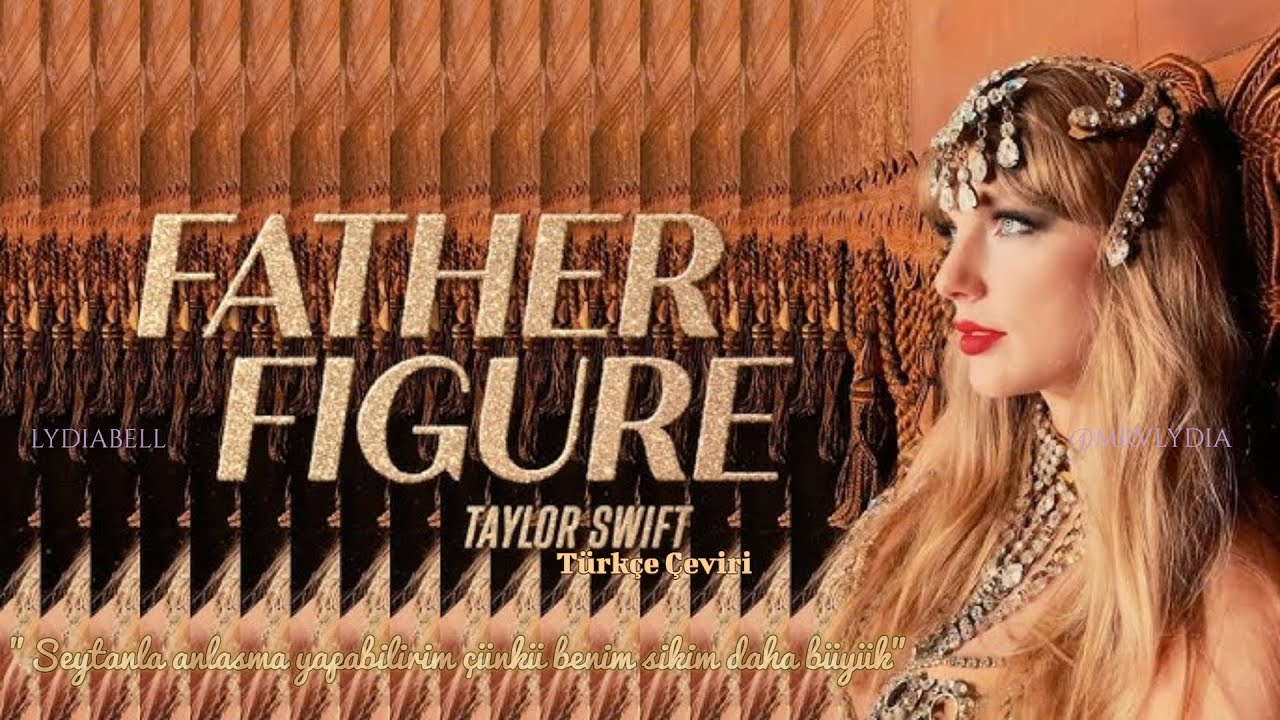 Taylor Swift - Father Figure  | Türkçe Çeviri