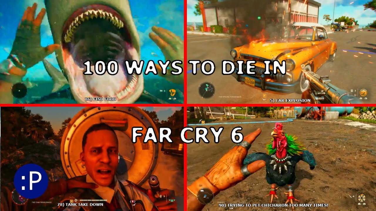 100 Ways to Die in Far Cry 6