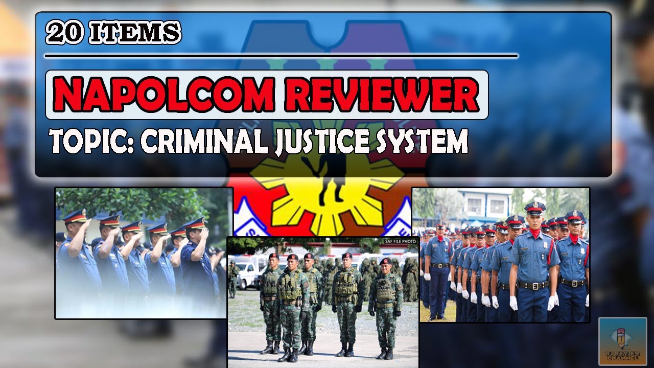 20 ITEMS NAPOLCOM REVIEWER - CRIMINAL JUSTICE SYSTEM  I PNP
