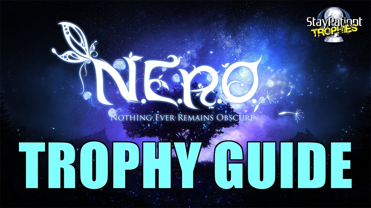 NERO | Trophy Guide - 2 Hour Platinum! (With Commentary)