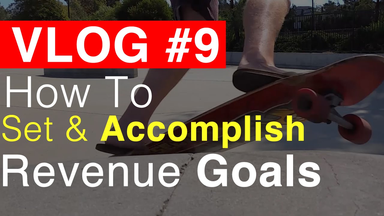 How To Set and Accomplish Goals With Your Sales Process/Funnel - VLOG #9