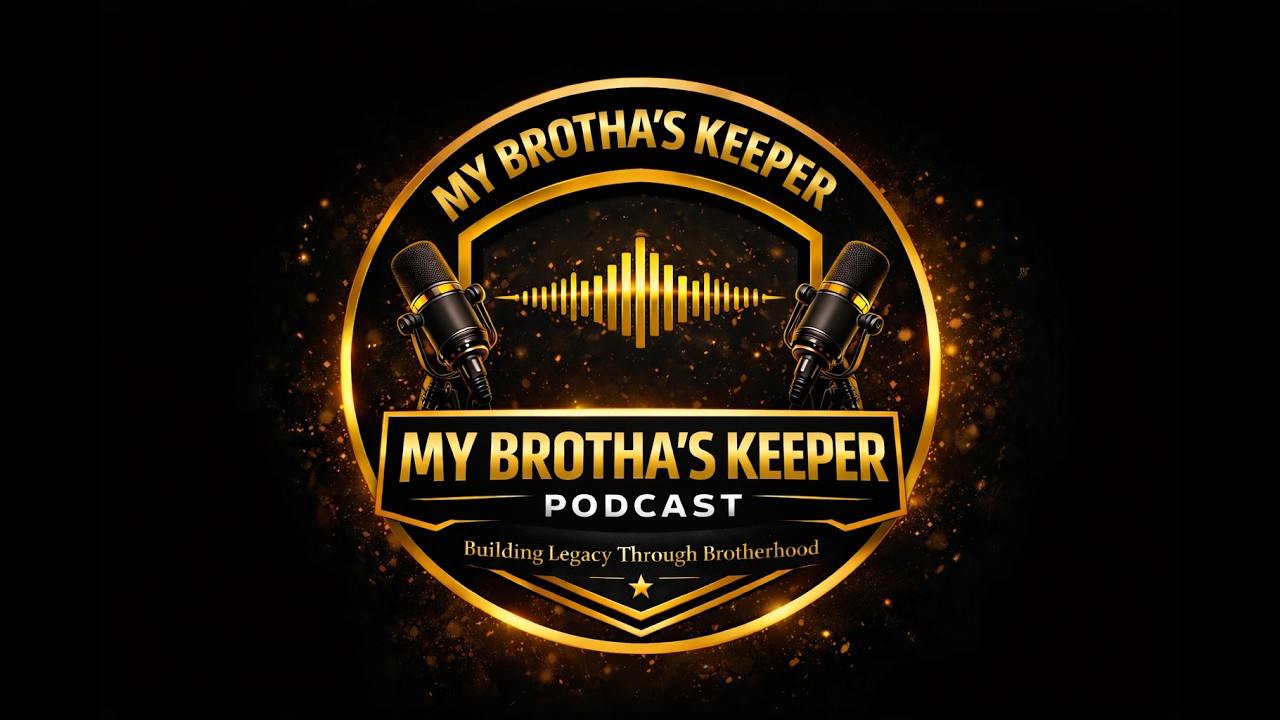 Welcome to My Brotha’s Keeper Podcast | The Mission & Meaning