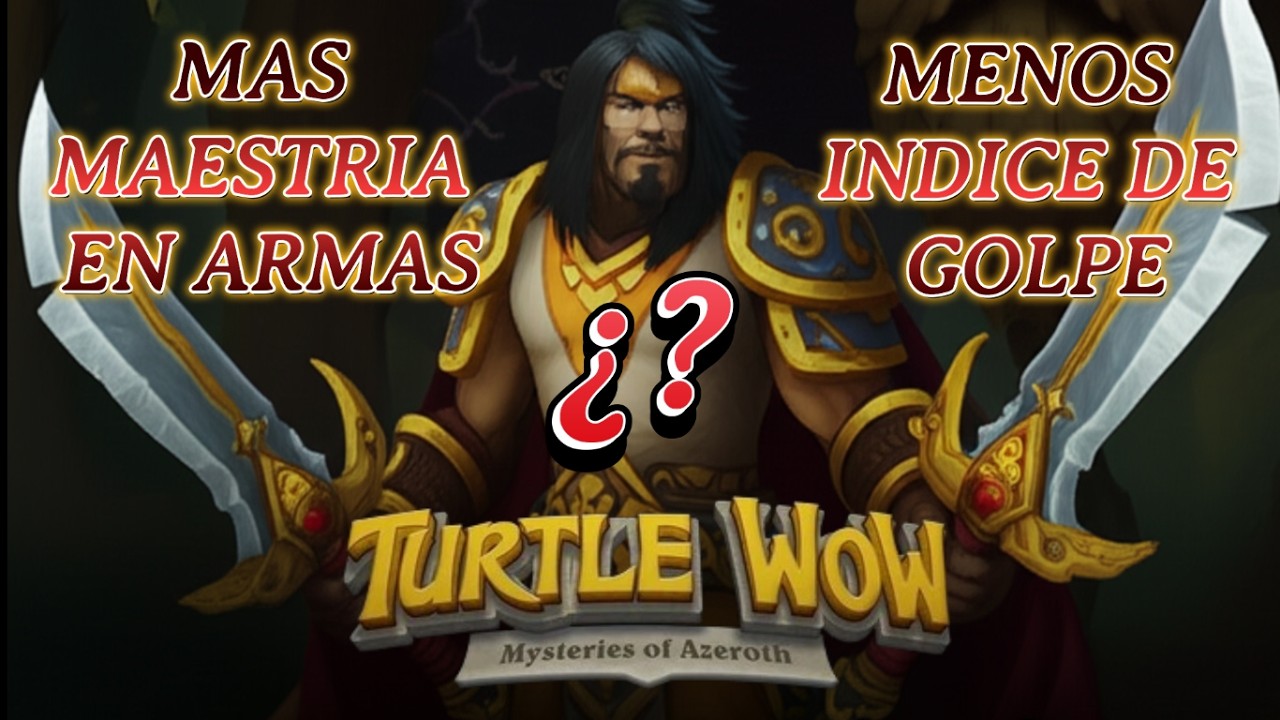 🔍 Habilidad en armas en Turtle WoW: ¿315 o 300? Esto NO te lo dicen |PART1