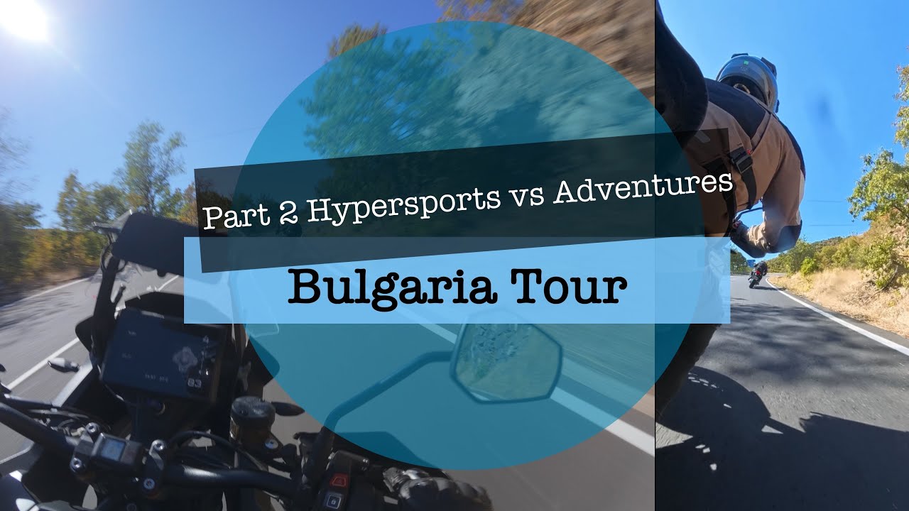 Bulgaria Tour Part2 Hypernakeds vs Adventures #ktm #ducati #motoguzzi