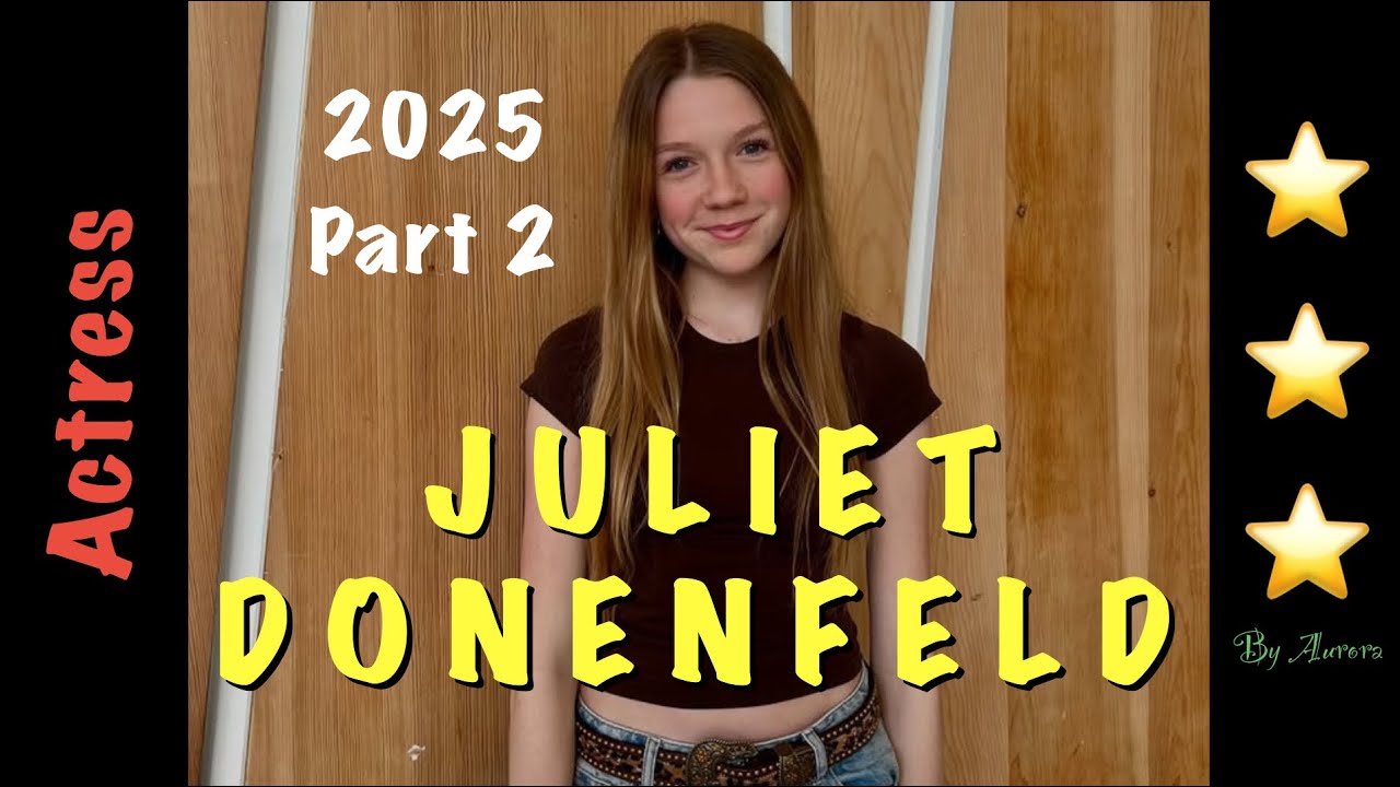 ⭐️JULIET DONENFELD⭐️2025 part 2⭐️