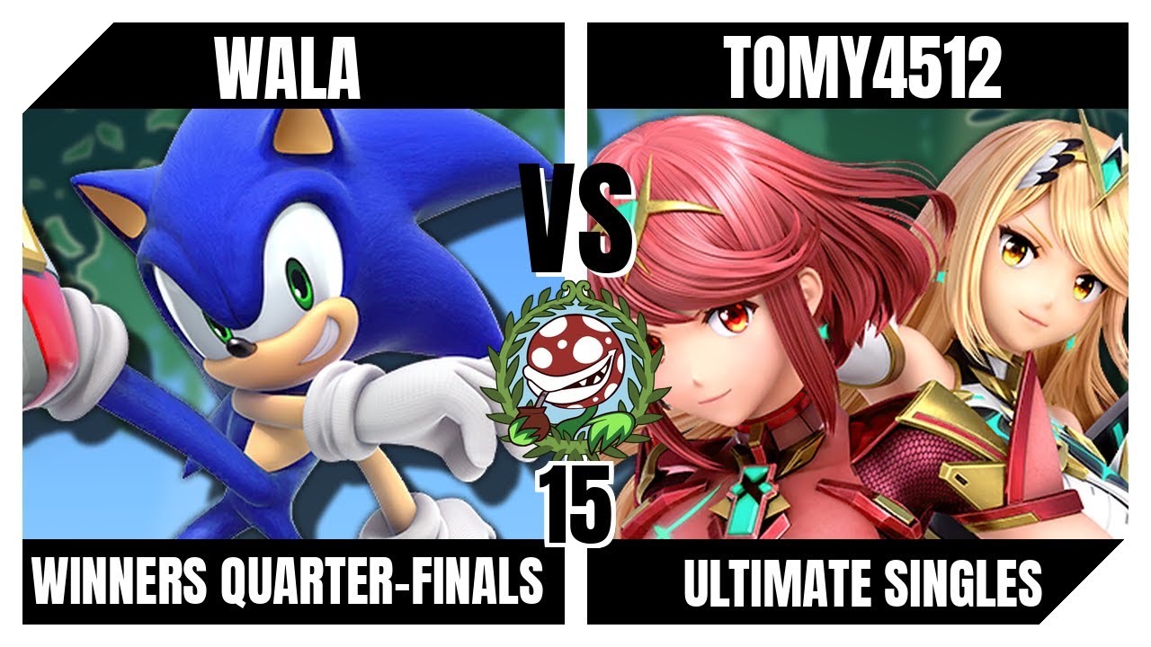 Piranha Garden 15 Winners Quarter-Finals - Wala (Sonic) Vs. Tomy4512 (Pyra  Mythra) Smash Ultimate