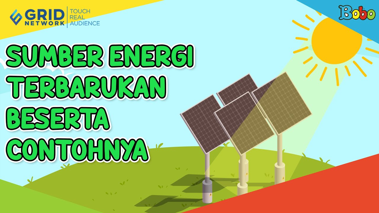 Fakta Menarik Sumber Energi Terbarukan Beserta Contohnya