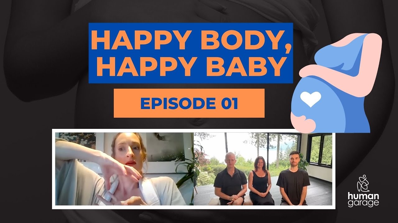Happy Body, Happy Baby: Moving the body & healing while pregnant | Episode 01