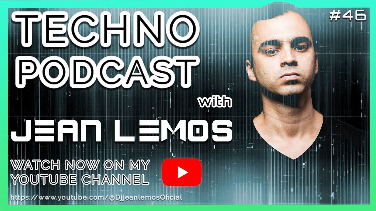 Techno Podcast By Jean Lemos  #46 [Studio Mix] #techno #technopodcast