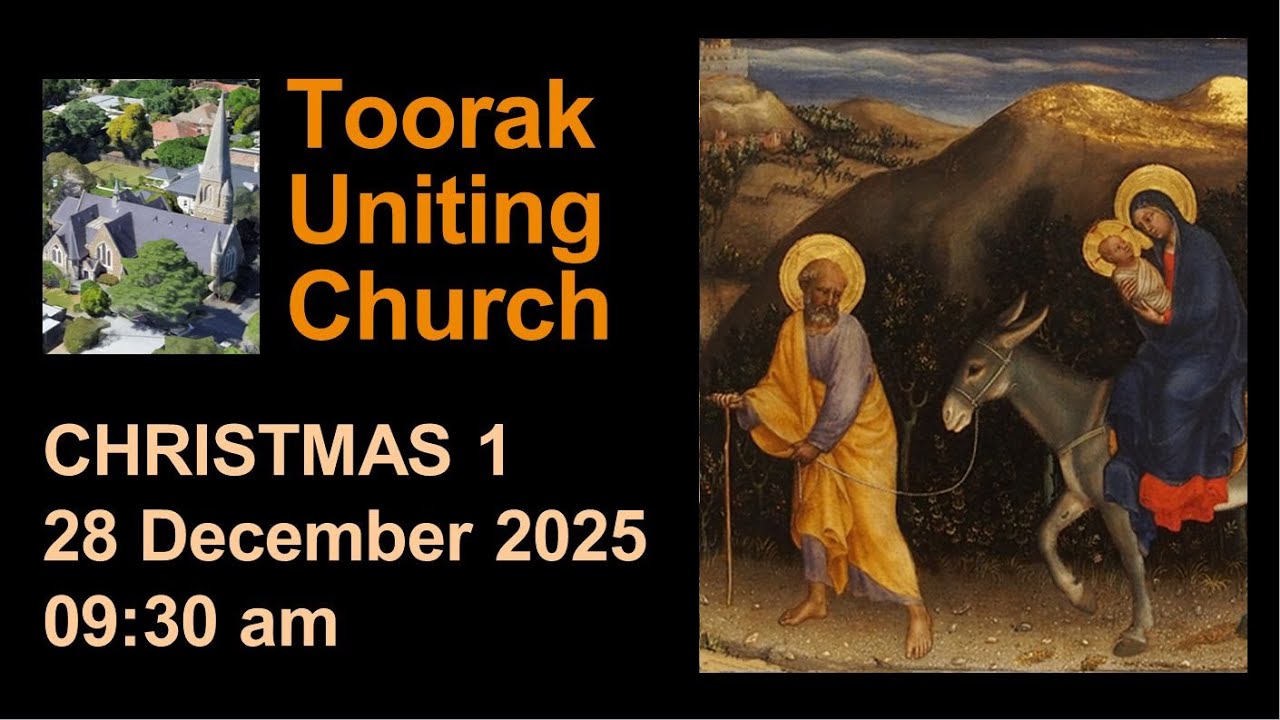 Toorak Uniting Church - Worship Service  - 28 December 2025 - Christmas 1