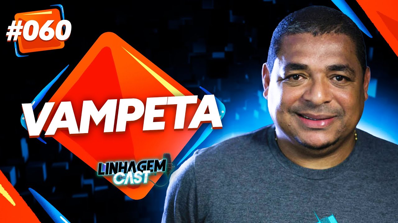 ENTREVISTA COM VAMPETA | LINHAGEM CAST #60