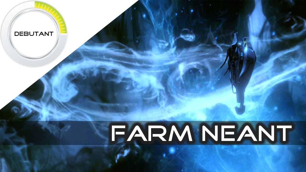 Farmer le Néant - Débutant Warframe [FR]