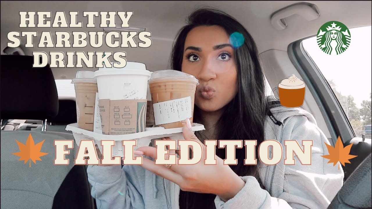 5 Healthy Low Calorie Starbucks Drinks ~Fall Edition~