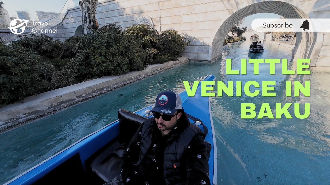 AZERBAIJAN SERIES EP 03 | LITTLE VENICE & BAKU OLD CITY | 12TH CENTURY UNESCO WORLD HERITAGE SITE