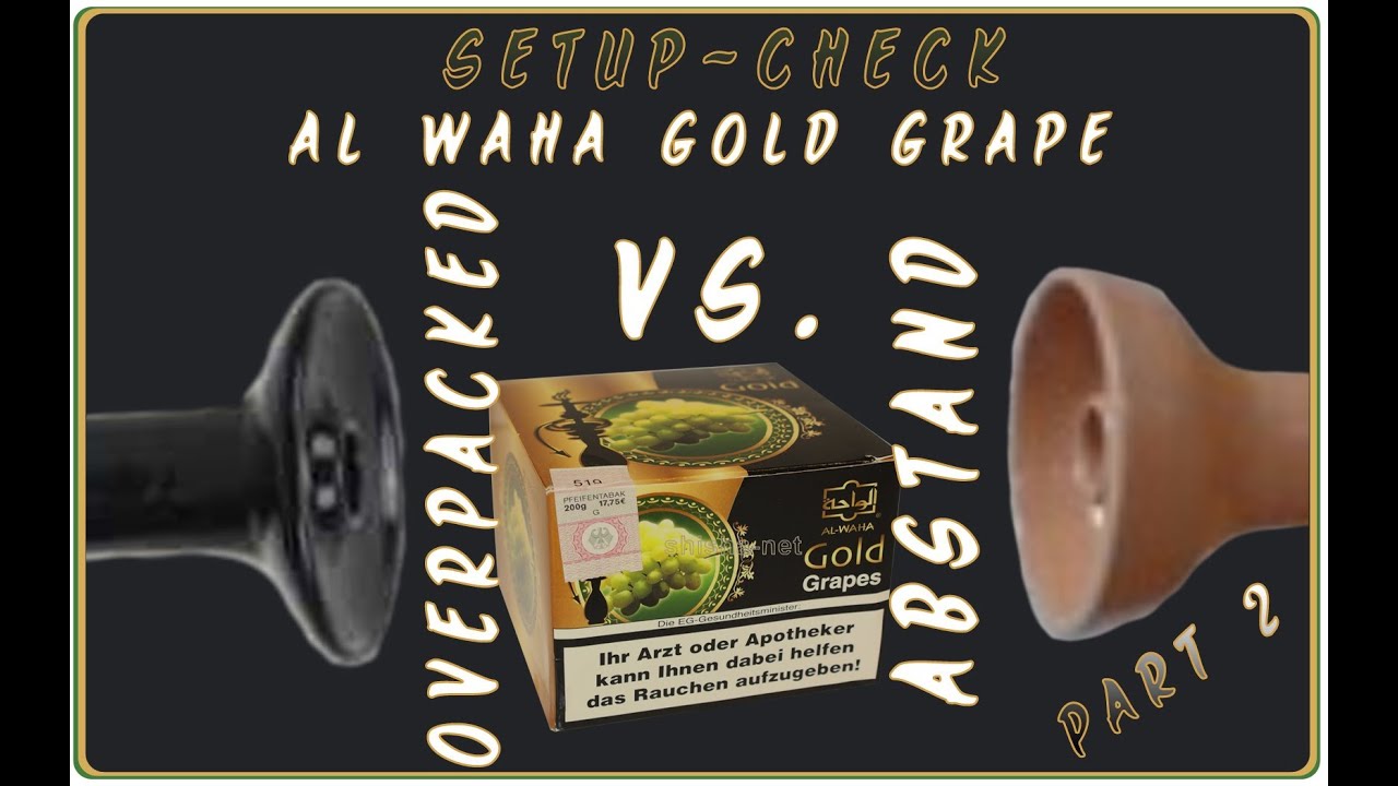 Al Waha Gold Traube im Setup Check Teil 2