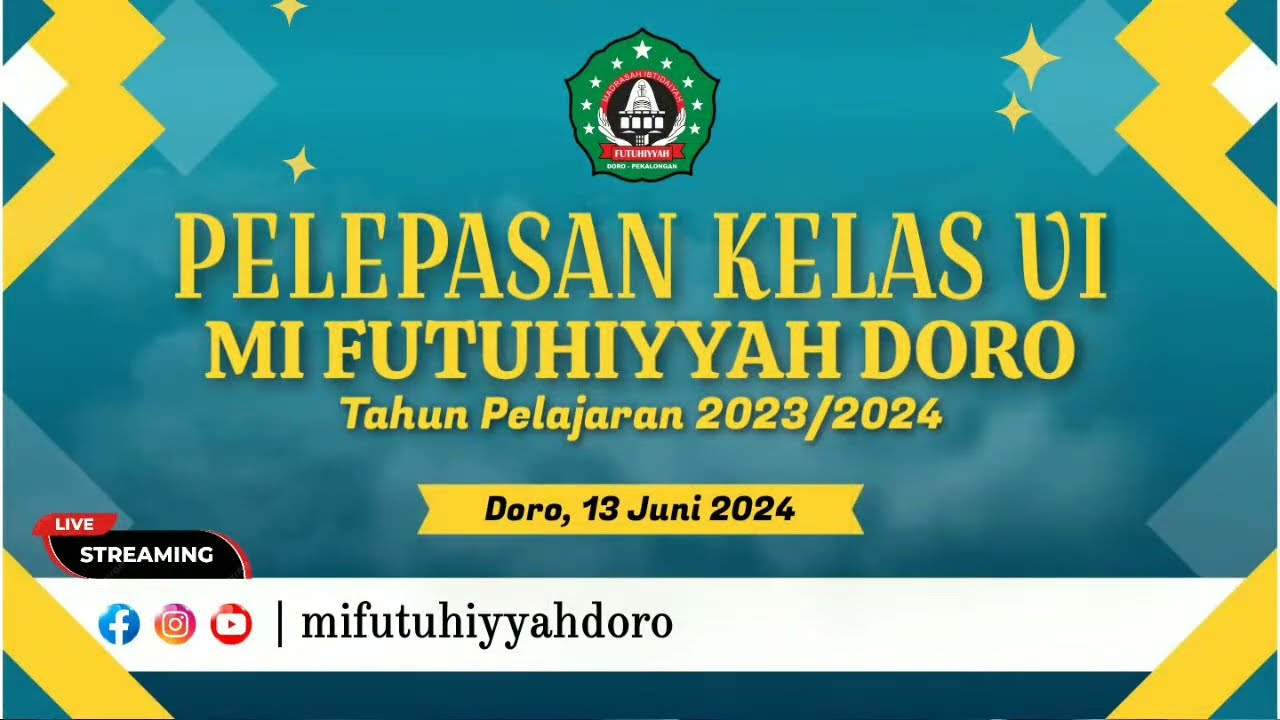 🔴LIVE PELEPASAN KELAS VI MI FUTUHIYYAH DORO KAB. PEKALONGAN