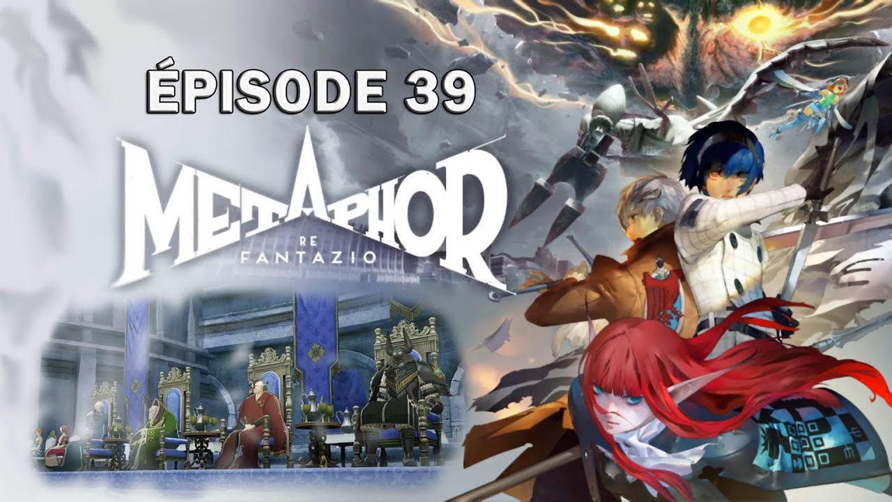Metaphor: ReFantazio - 39 - Le défi des rois !