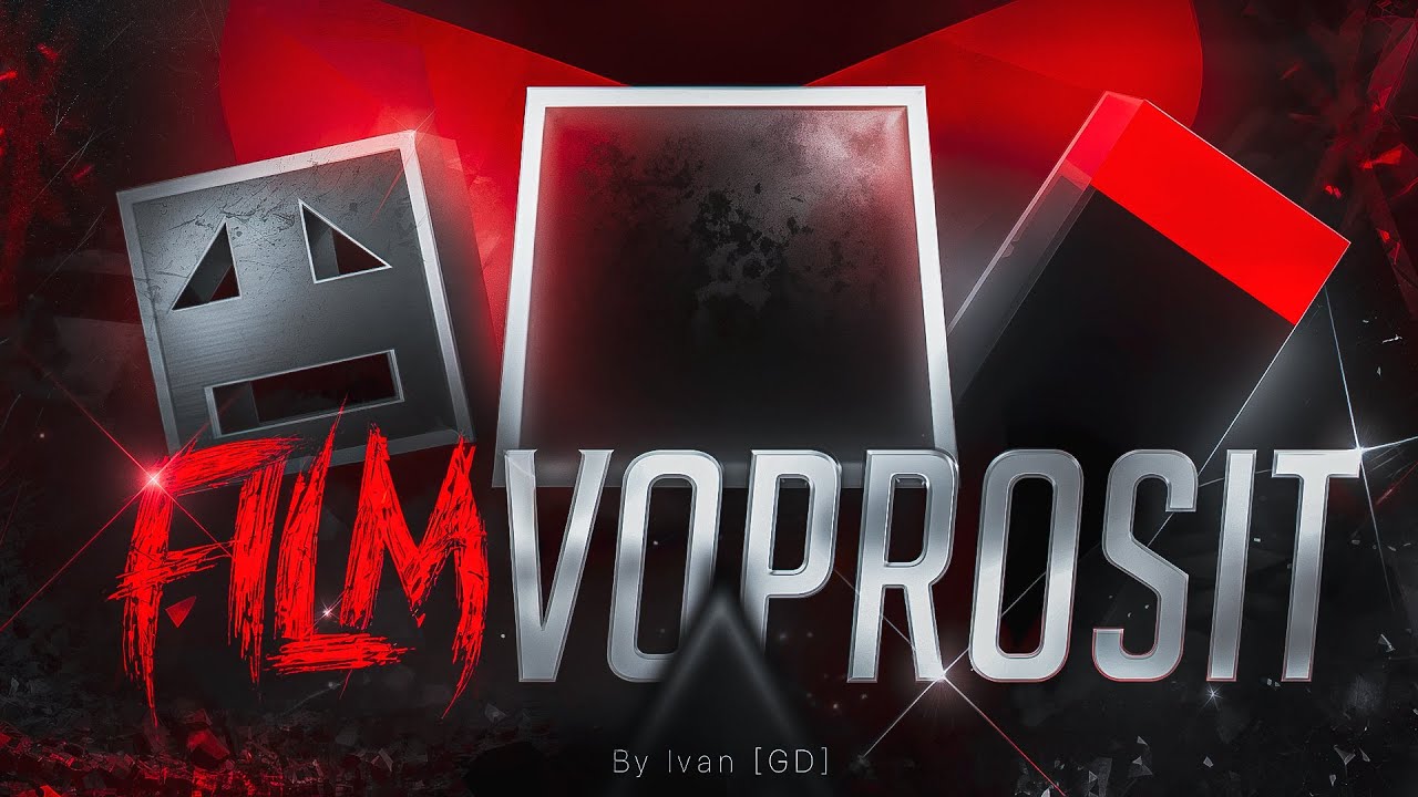 FILM VOPROSIT IN GEOMETRY DASH