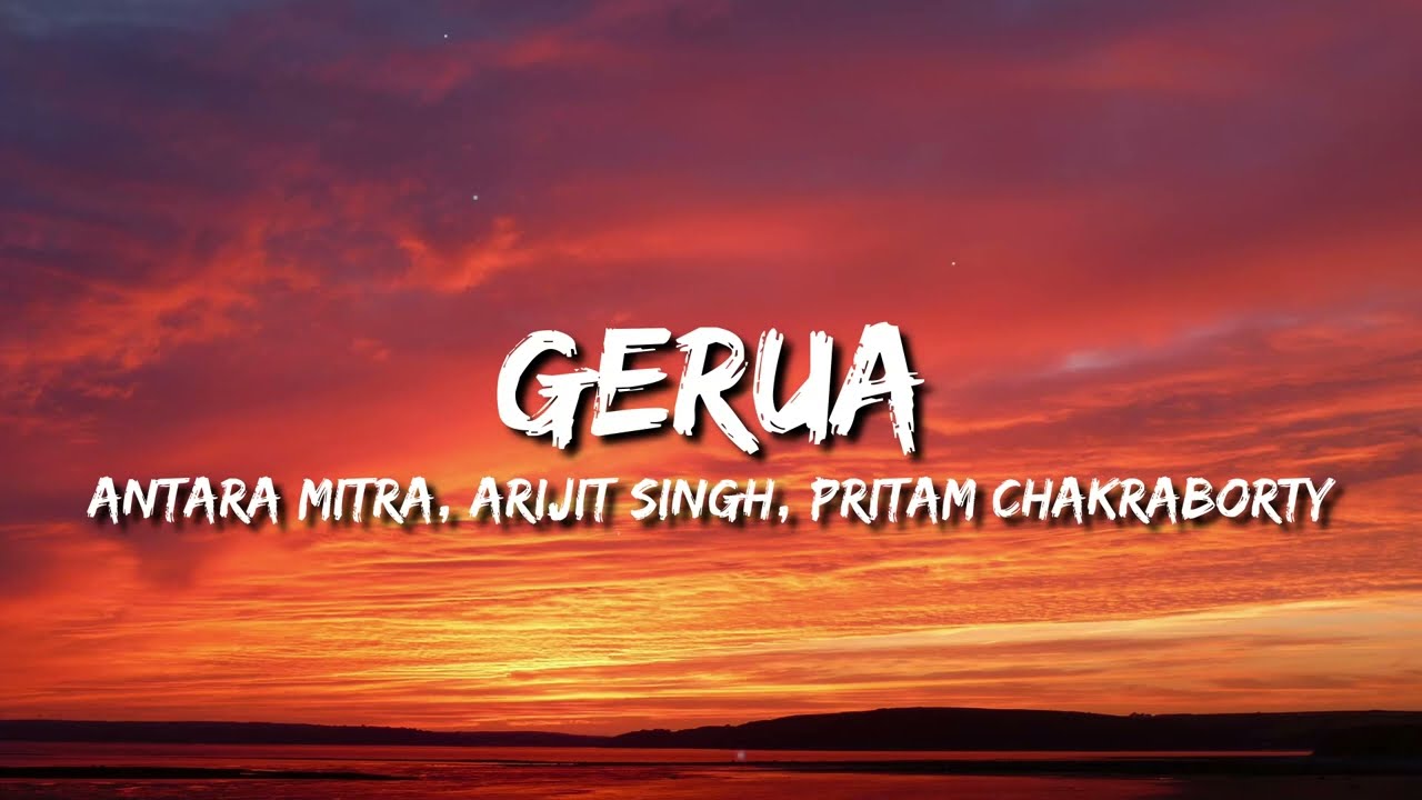 Gerua (Dilwale) Lyrics - Antara Mitra, Arijit Singh, Pritam Chakraborty