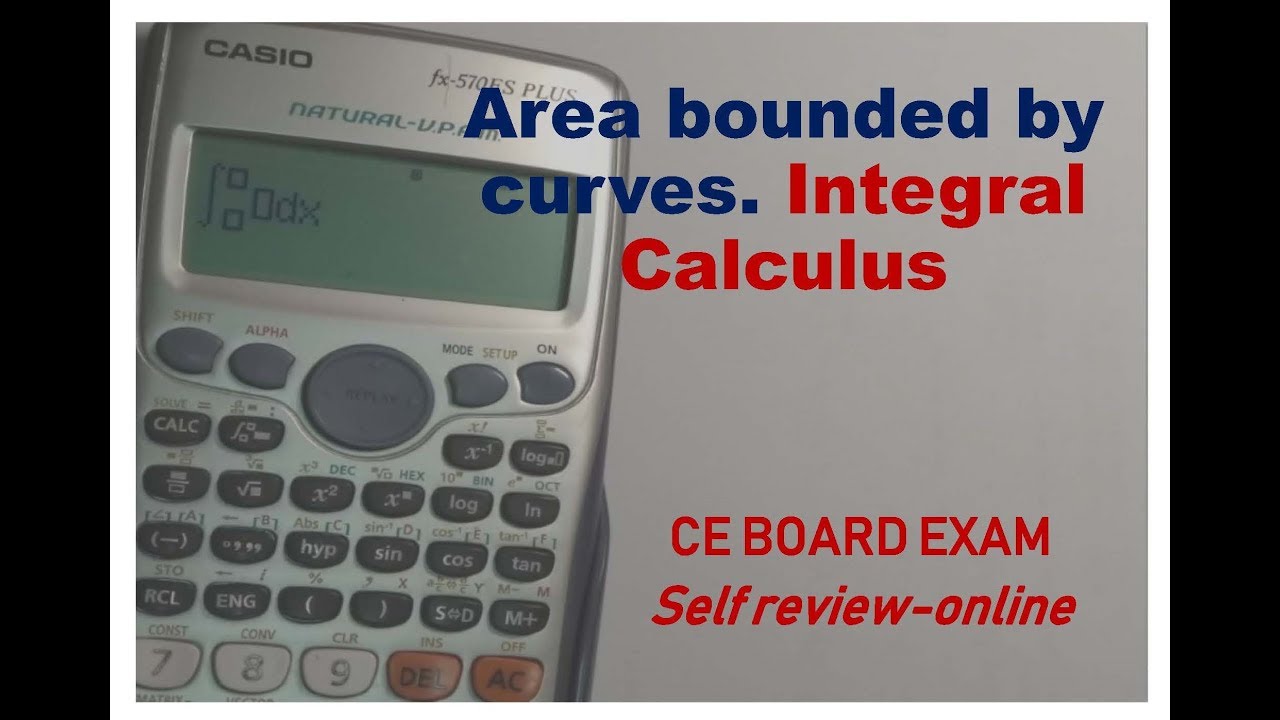 Area Bounded by Curves  Calculus Part 02 CE Selfreview