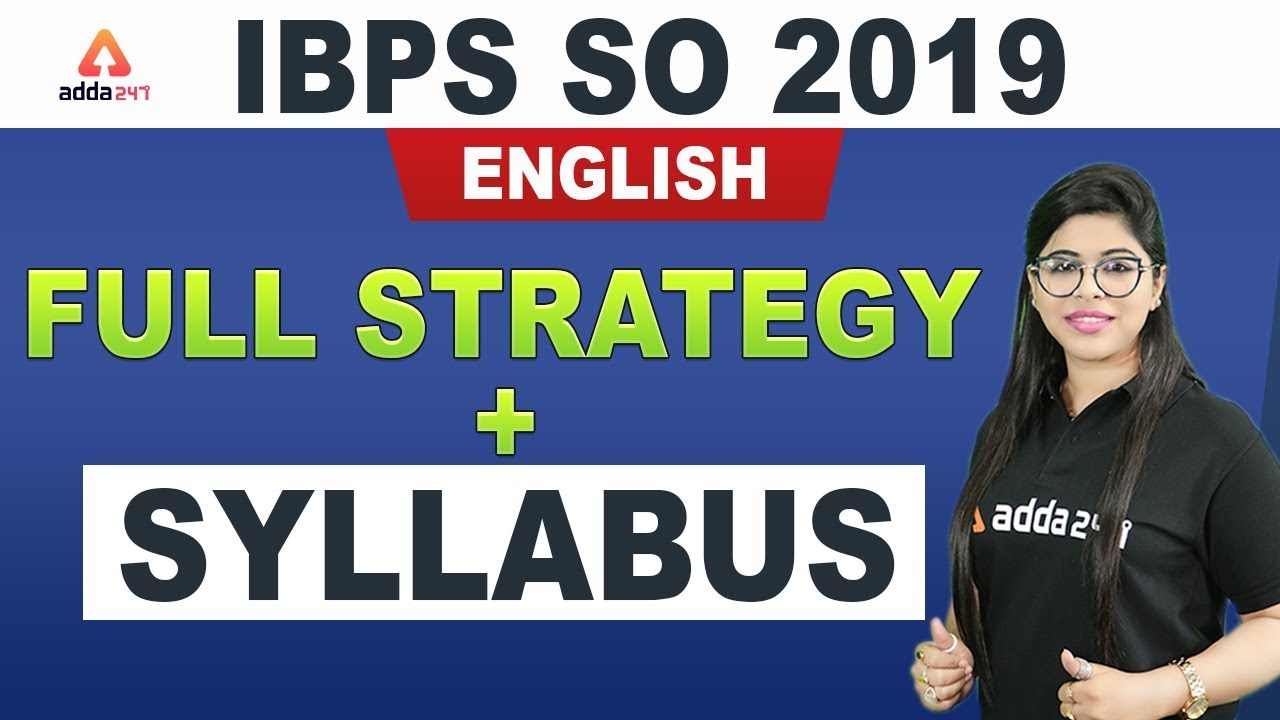 IBPS SO 2019 - English | Full Preparation Strategy + Syllabus |
