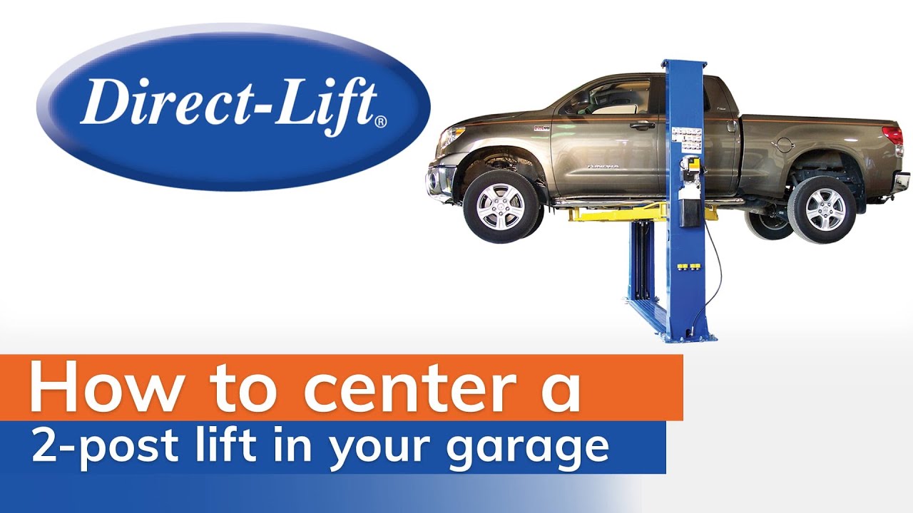 How to center a 2-Post Direct Lift