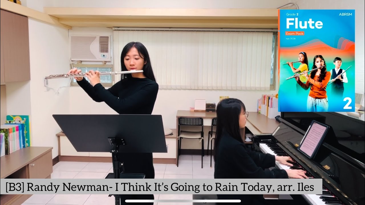 ABRSM Flute Grade 2 B3  Randy Newman- I Think It's Going to Rain Today（Flute Exam Pieces from 2026)