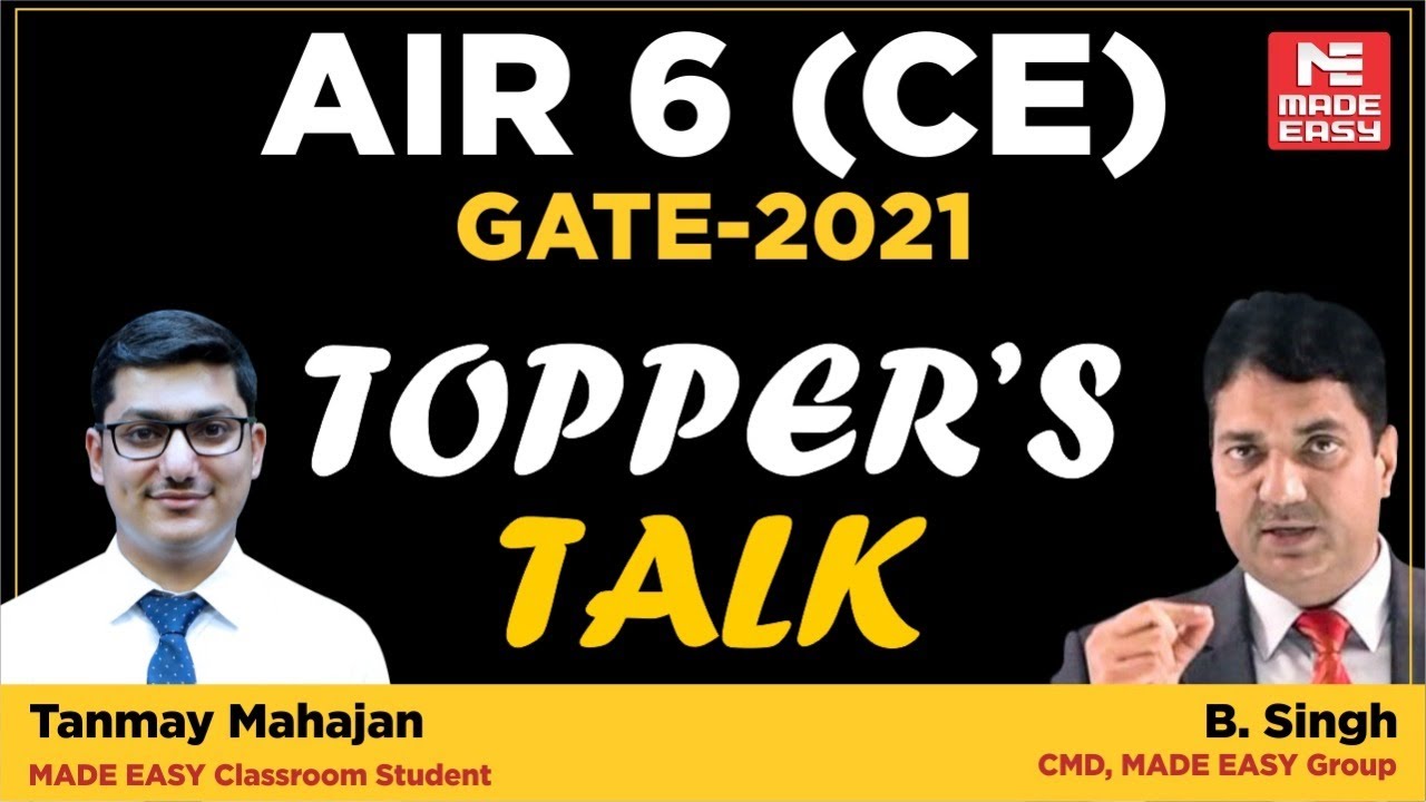 GATE 2021 Topper | Tanmay Mahajan | AIR-6 | CE | Topper’s Talk |MADE EASY Student |With B. Singh Sir