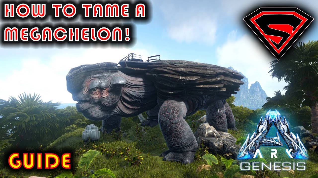 ARK GENESIS HOW TO TAME A MEGACHELON - EVERYTHING YOU NEED TO KNOW ABOUT TAMING A MEGACHELON