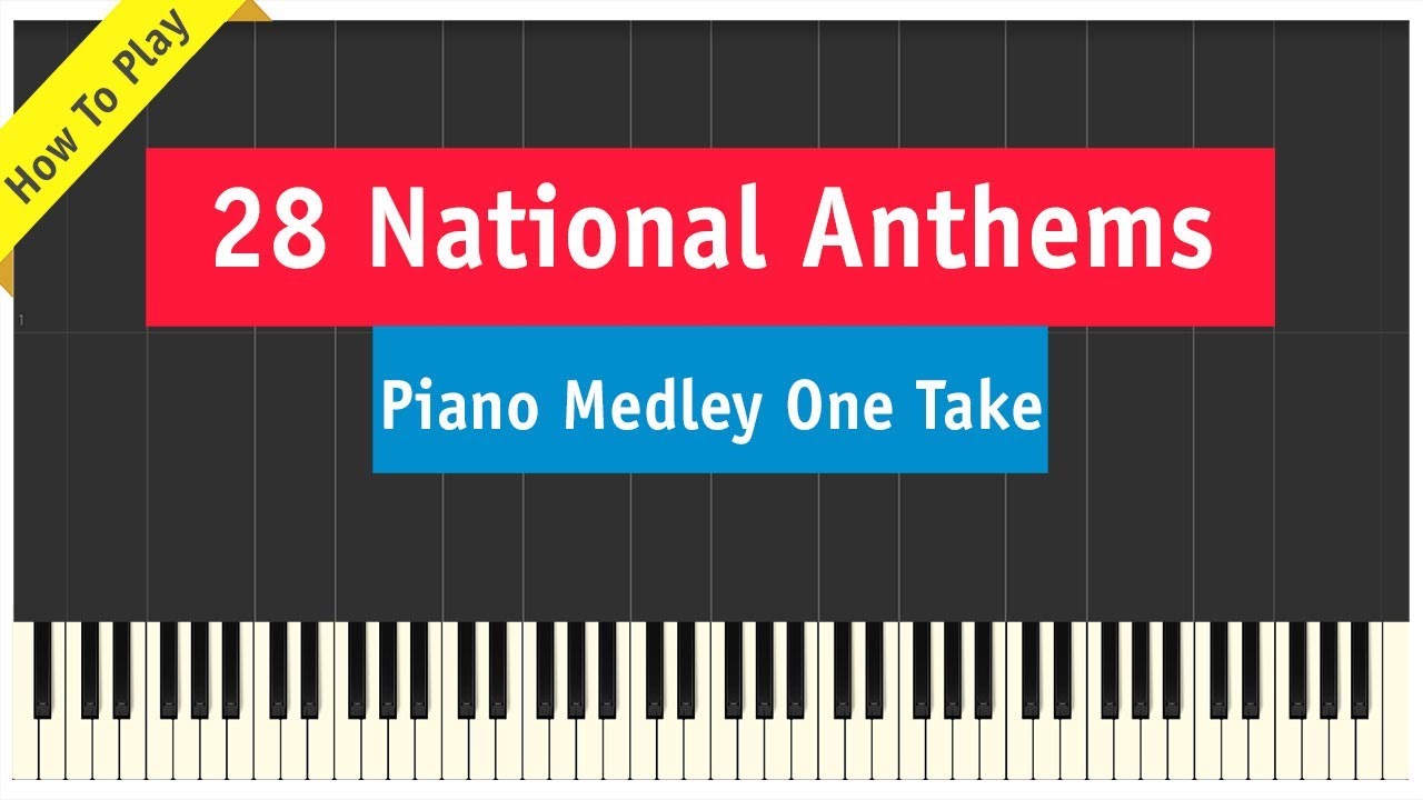 28 Best National Anthems Medley Played On Piano in One Take