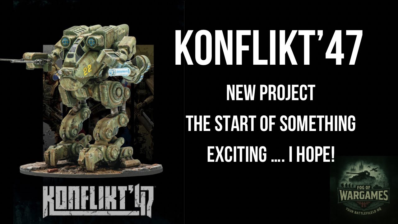 Konflikt’47 | New Project, the start of something exciting…. I hope! 