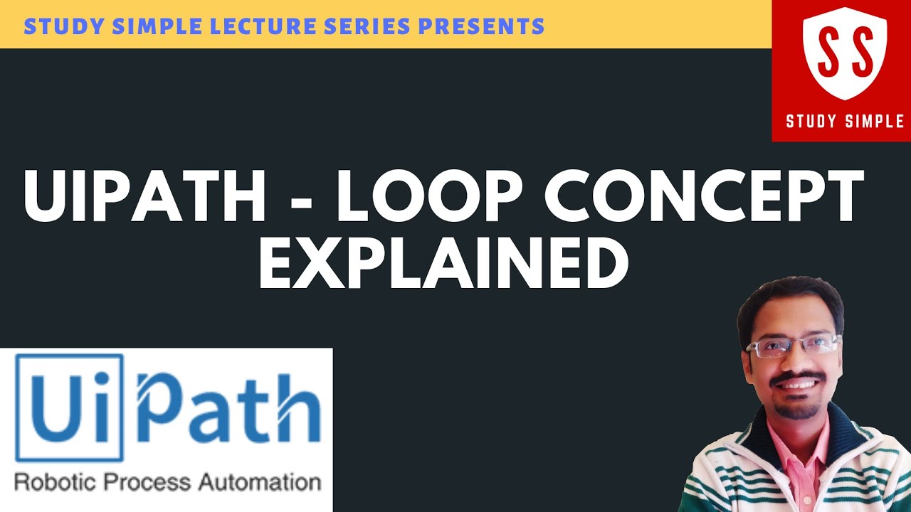 How to use UiPath Loop | For Each While and do-While Loop | Uipath Examples | StudySimple Series