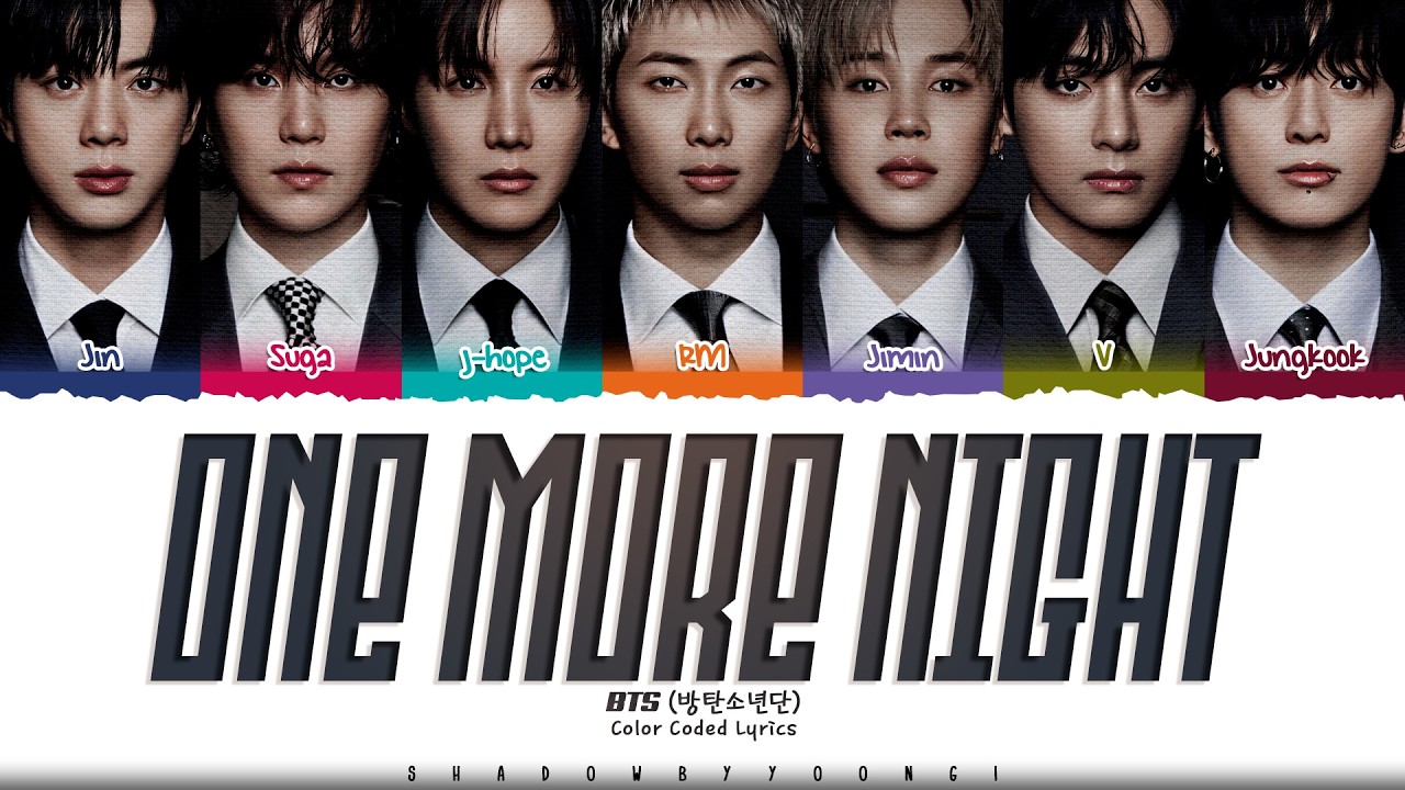 BTS 'One More Night' Lyrics (방탄소년단 One More Night 가사) [Color Coded Han_Rom_Eng] | ShadowByYoongi