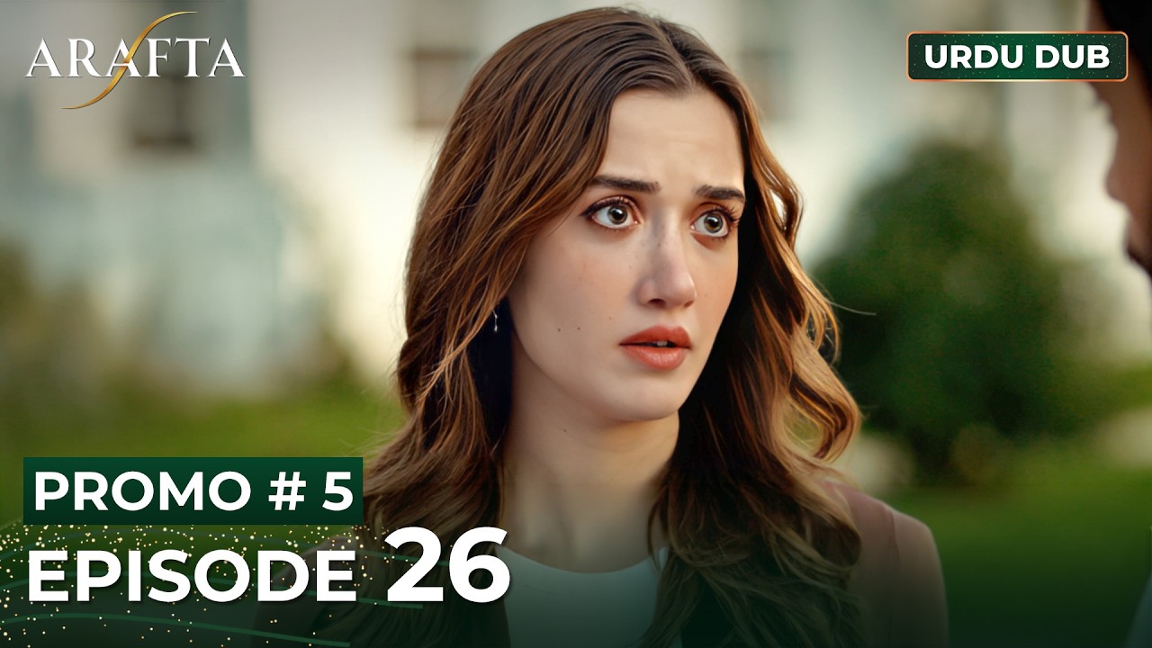 ARAFTA Urdu Episode 26 | PROMO 5 | Turkish Series in Urdu Dubbed