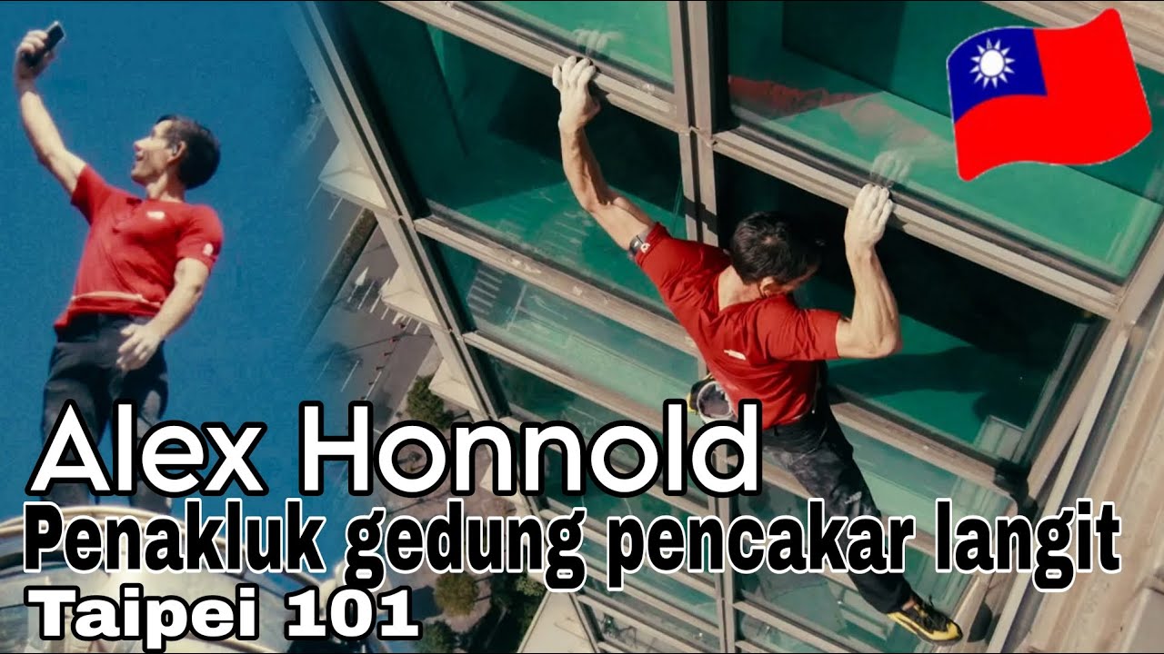 ALEX HONNOLD TAIPEI 101 - ALEX HONNOLD BERHASIL TAKLUKKAN GEDUNG TAIPEI 101 TANPA TALI PENGAMAN