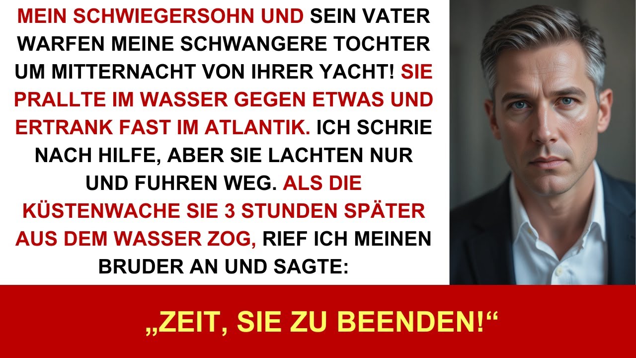 Schwiegersohn warf meine schwangere Tochter um Mitternacht von der Yacht – bis mein Bruder kam!